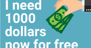 I need 1000 dollars now for free